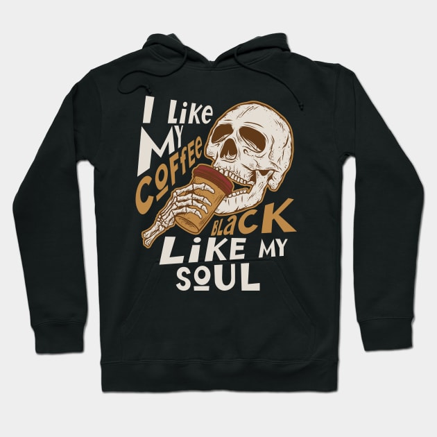 "I Like My Coffee Black Like My Soul" Skeleton Hoodie by FlawlessSeams